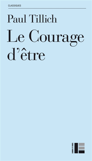 Couverture de Le Courage d’être, Paul Tillich