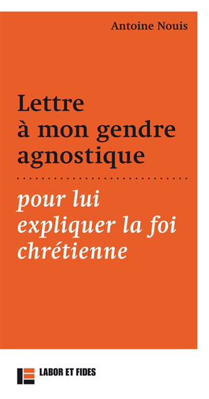 Couverture du livre Lettre à mon gendre agnostique d'Antoine Nouis